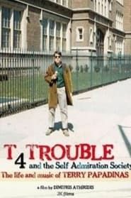 T 4 Trouble and the Self Admiration Society series tv