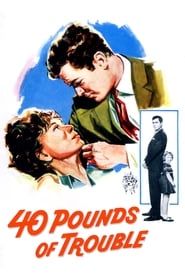 40 Pounds of Trouble series tv