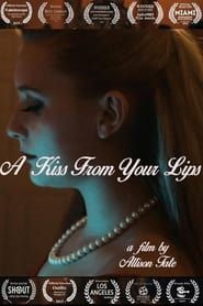 A Kiss From Your Lips-hd