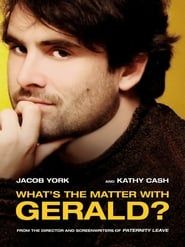 What's the Matter with Gerald? series tv