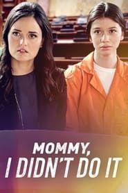 Mommy I Didn't Do It series tv