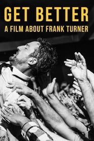 Affiche de Get Better: A Film About Frank Turner