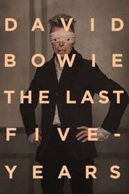 watch David Bowie, les cinq dernières années