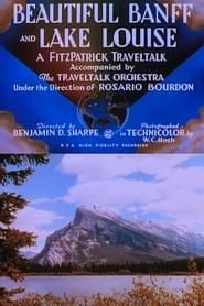Beautiful Banff and Lake Louise (1935)