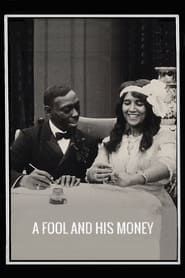 A Fool and His Money 1912 streaming