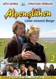 Alpenglühen zwei - Liebe versetzt Berge series tv