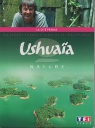 Ushuaia Nature - La cité perdue series tv