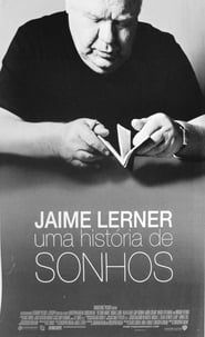 watch Jaime Lerner - Uma História de Sonhos