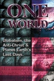 Affiche de One World Globalism, the Anti-Christ, and Planet Earths Last Days