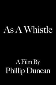 As a Whistle series tv