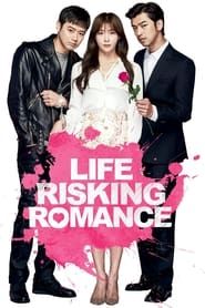 Life Risking Romance series tv