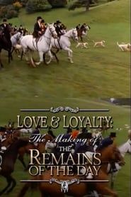 Affiche de Love & Loyalty: The Making of 'The Remains of the Day'