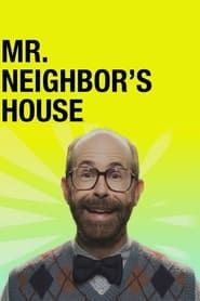 Mr. Neighbor's House series tv