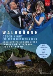 Waldbühne 2016 · Ein tschechischer Abend - Lisa Batiashvili, Berliner Philharmoniker, Yannick Nézet-Séguin 2016 streaming