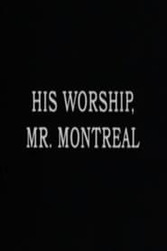 Affiche de His Worship, Mr. Montréal