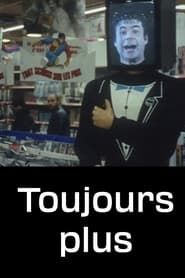 Toujours plus (1994)