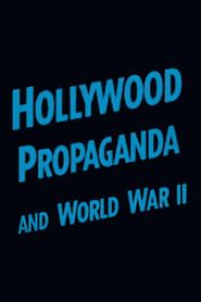 Image Hollywood Propaganda and World War II
