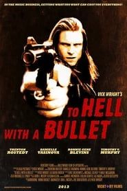 To Hell with a Bullet 2013 streaming