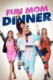 Voir Fun Mom Dinner (2017) en streaming