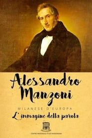 watch Alessandro Manzoni: Milanese d'Europa - L'immagine della parola