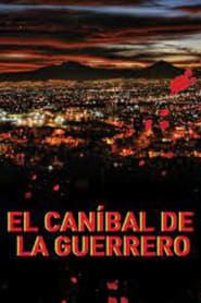 Affiche de El caníbal de la Guerrero