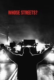 Whose Streets ? 2017 streaming