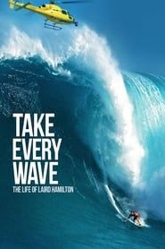 Take Every Wave: The Life of Laird Hamilton series tv
