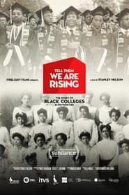 Tell Them We Are Rising: The Story of Black Colleges and Universities 2017 streaming