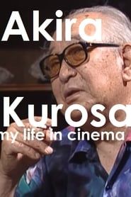 Akira Kurosawa: My Life in Cinema series tv