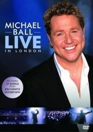 watch Michael Ball - Live in London