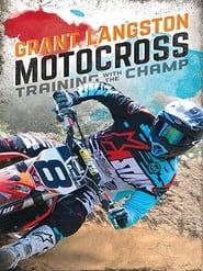 Grant Langston: Motocross Training with the Champ series tv