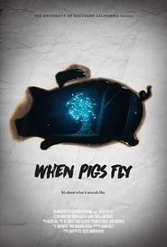 watch When Pigs Fly