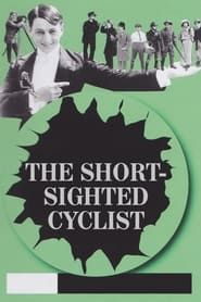 Affiche de The Short-Sighted Cyclist