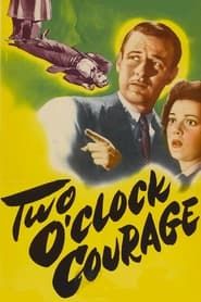 Two O'Clock Courage 1945 streaming