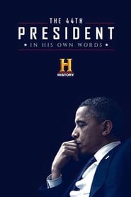 The 44th President: In His Own Words series tv