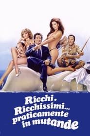 Ricchi, ricchissimi... praticamente in mutande (1982)