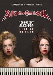 Suchtpotenzial - 100 Prozent Alko-Pop (Live in Berlin) series tv