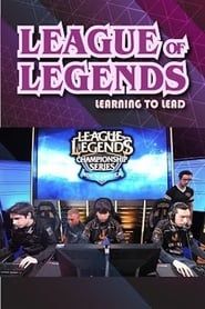 League of Legends: Learning to Lead series tv