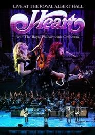 Heart - Live at the Royal Albert Hall with The Royal Philharmonic Orchestra (2016)