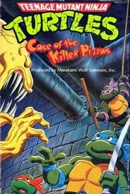 Teenage Mutant Ninja Turtles: Case of the Killer Pizzas series tv