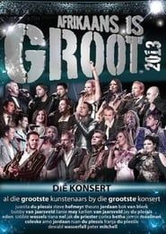 Afrikaans is Groot 2013 series tv