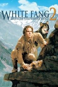White Fang 2: Myth of the White Wolf series tv