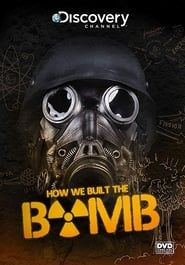 How We Built the Bomb series tv