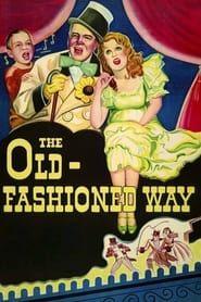 The Old-Fashioned Way 1934 streaming