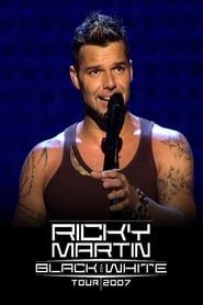 Ricky Martin: Live - Black and White Tour series tv