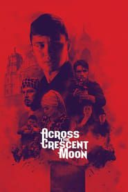Across The Crescent Moon series tv