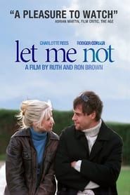 Let Me Not (2007)