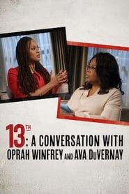 13th: A Conversation with Oprah Winfrey & Ava DuVernay series tv