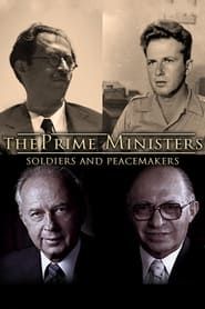 Image The Prime Ministers: Soldiers and Peacemakers