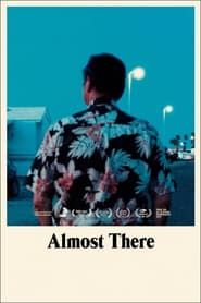 Almost There (2016)
